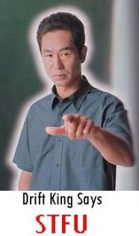 drift king... stfu.jpg