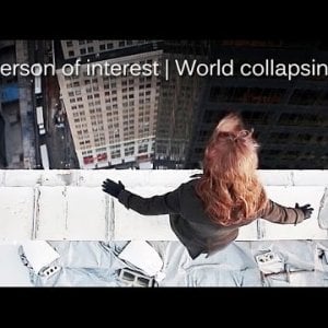 Person of interest - World collapsing
