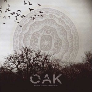 OAK - So Tired Of This Sickness, It Has To End Soon