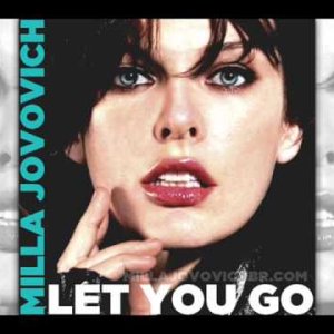 Milla Jovovich - Let You Go