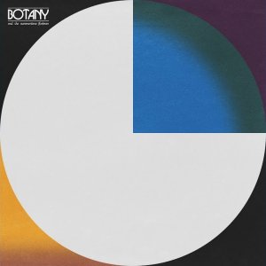 Botany - She Will Be