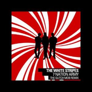 The White Stripes - Seven Nation Army (The Glitch Mob Remix)