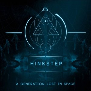Hinkstep - A Generation Lost In Space [Full Album]