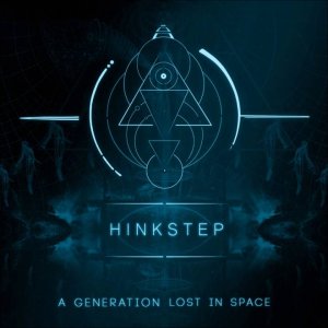 Hinkstep - A Generation Lost In Space [Full Album]