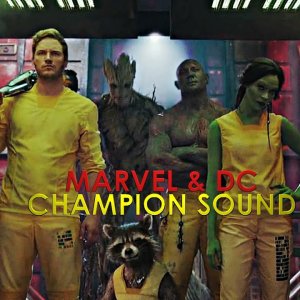 Marvel & DC || Champion Sound