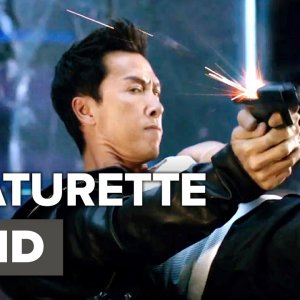 xXx: Return of Xander Cage Featurette - Donnie Yen