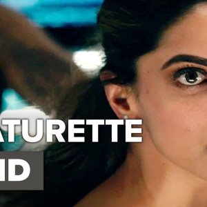 xXx: Return of Xander Cage Featurette - Deepika Padukone