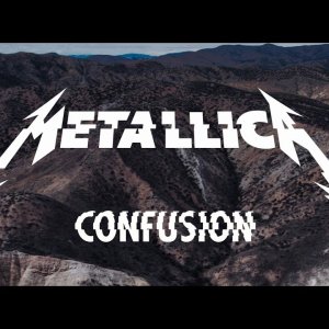 Metallica: Confusion (Official Music Video)