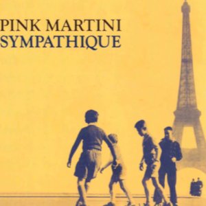 Pink Martini - Sympathique