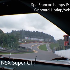 NSX Super GT - VR Onboard Hotlaps/Vehicle Showcase @ Spa Francorchamps and Mt. Panorama