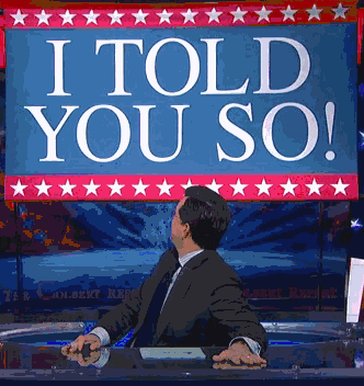 Stephen-Colbert-I-Told-You-So.gif