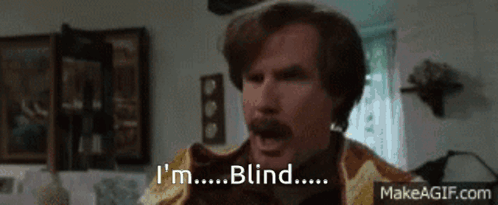 anchorman-i%27m-blind.gif