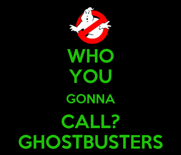 who-you-gonna-call-ghostbusters-2.jpg