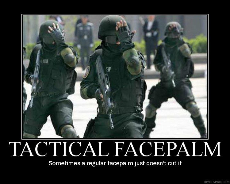 101129-tactical-facepalm.jpg