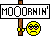 mooornin.gif