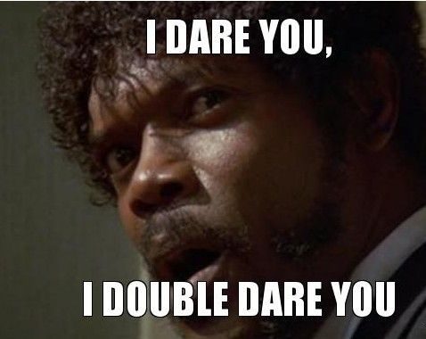 i-dare-you.jpg