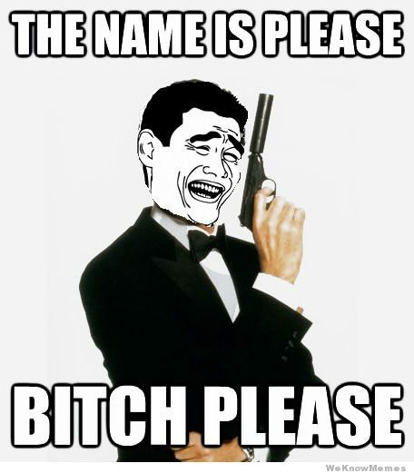 the-name-is-please-bitch-please.jpg