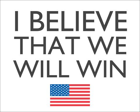 I-BELIEVE-THAT-WE-WILL-WIN-copy-2_large.jpg