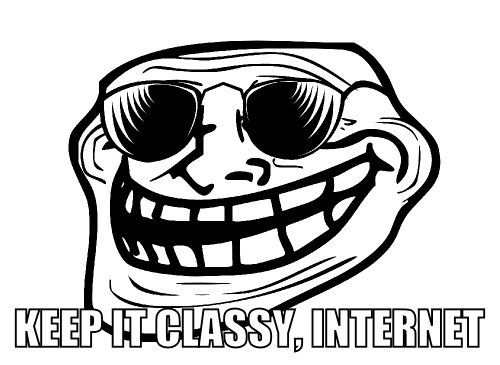 trollface-keep-it-classy-internet.png