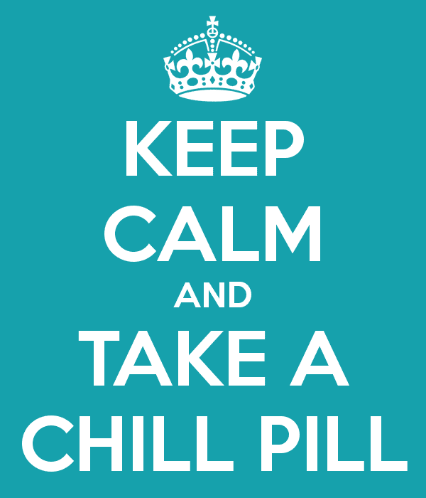 keep-calm-and-take-a-chill-pill-108.png