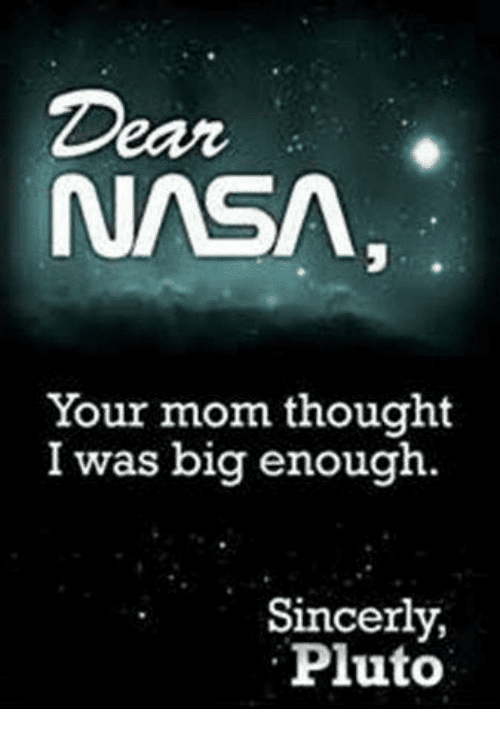 dear-nasa-your-mom-thought-i-was-big-enough-sincerly-24756832.png