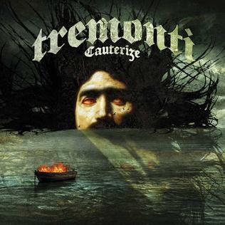 Tremonti_-_cauterize.jpg